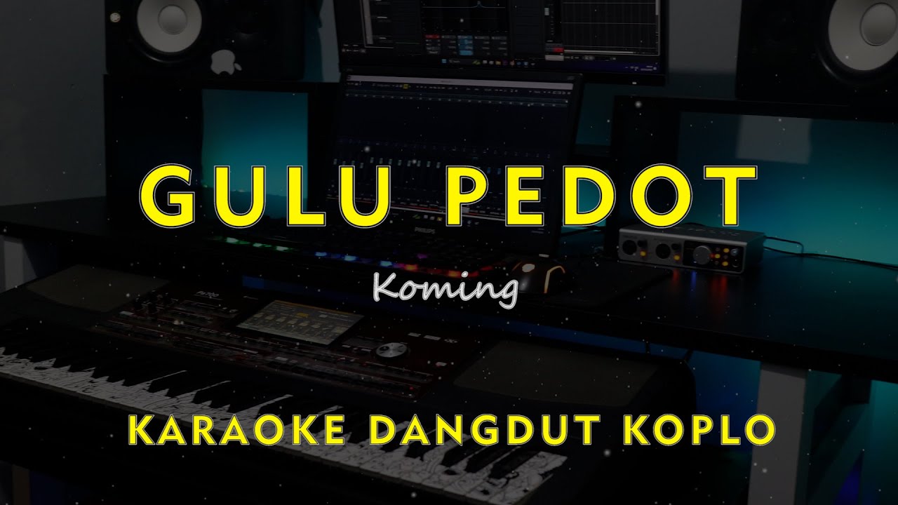 GULU PEDOT // KOMING // KARAOKE DANGDUT KOPLO