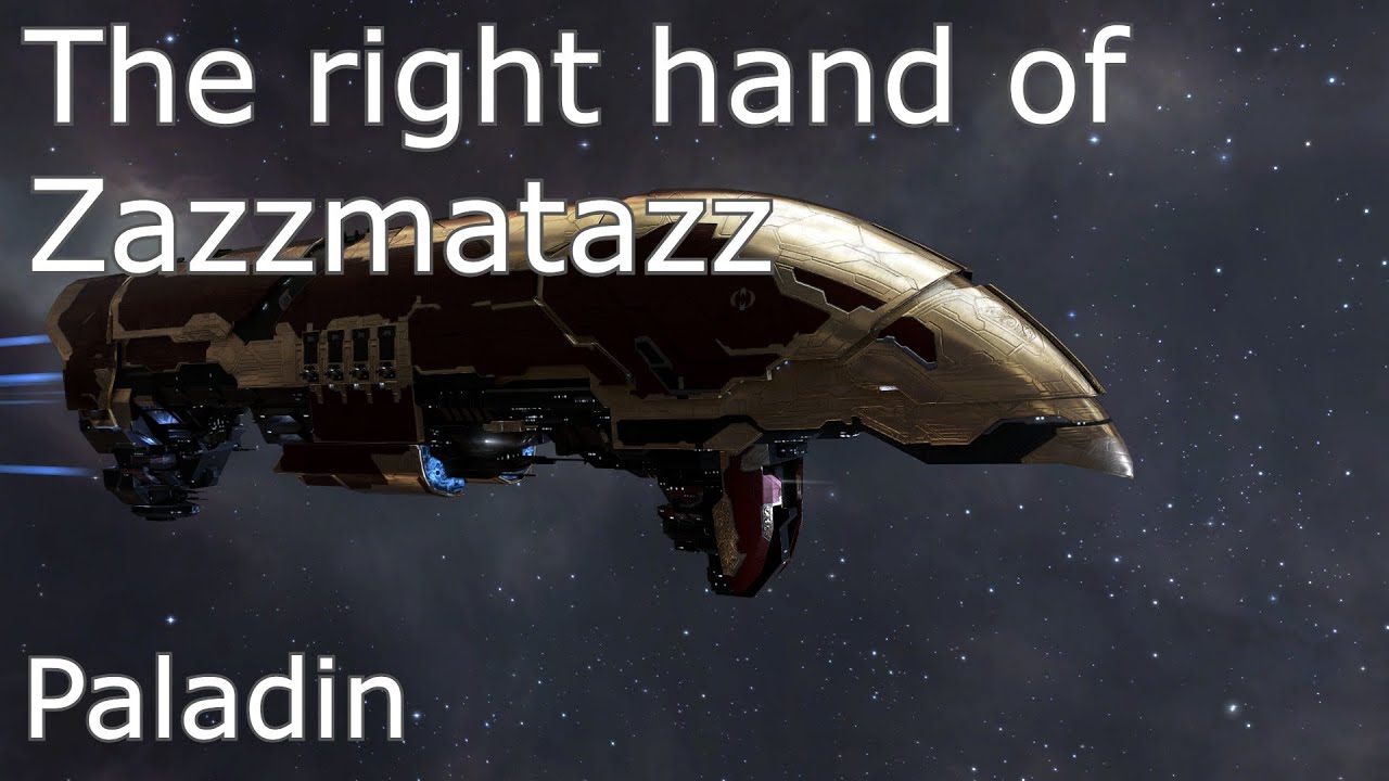 Eve Online: The right hand of Zazzmatazz / Paladin