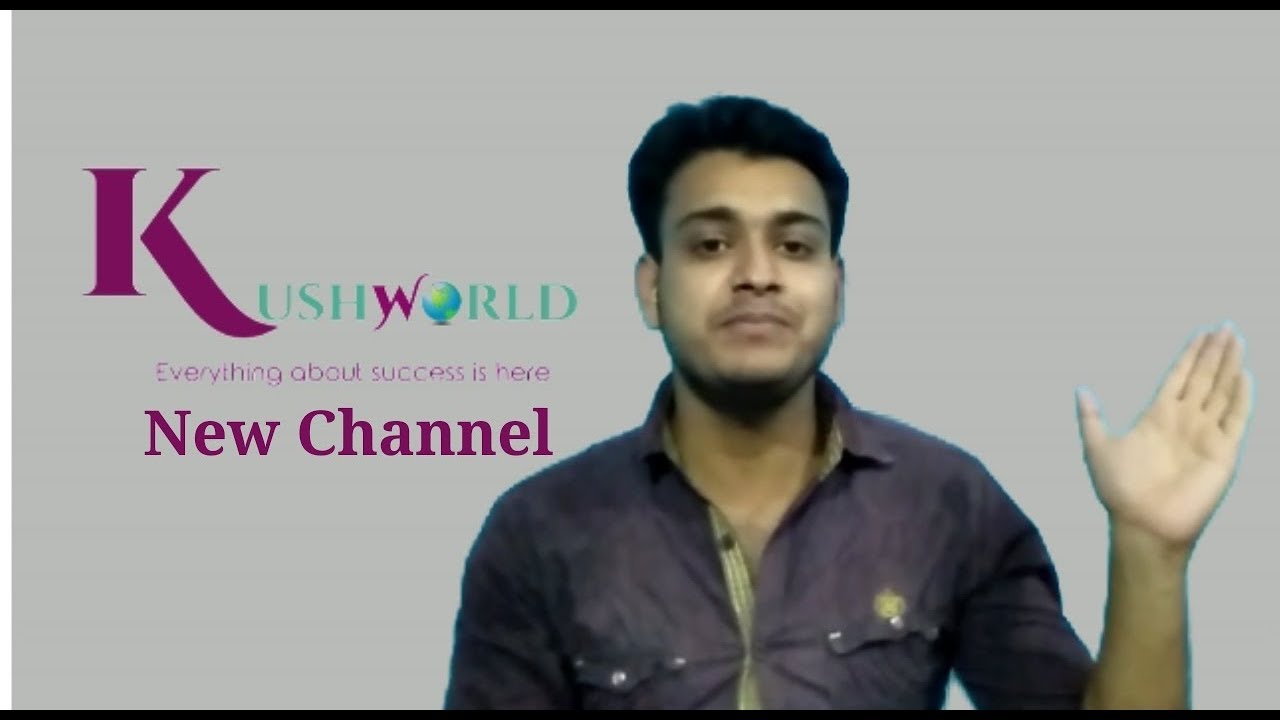 What is KushWorld ? New Channel Introduction