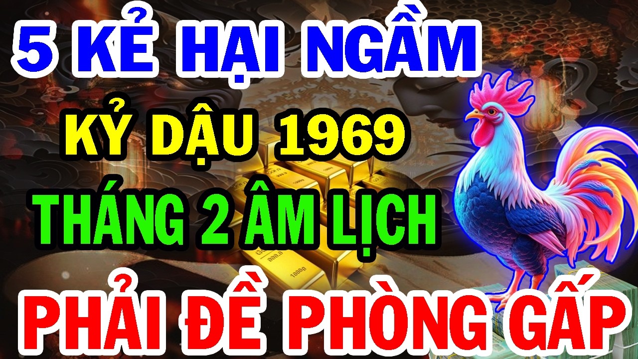 Chuyện Gì Sẽ Xảy Ra Với Tuổi KỶ DẬU 1969 Tháng 2 Âm Lịch, Bạn Sẽ Bất Ngờ Khi Biết Sự Thật Này.