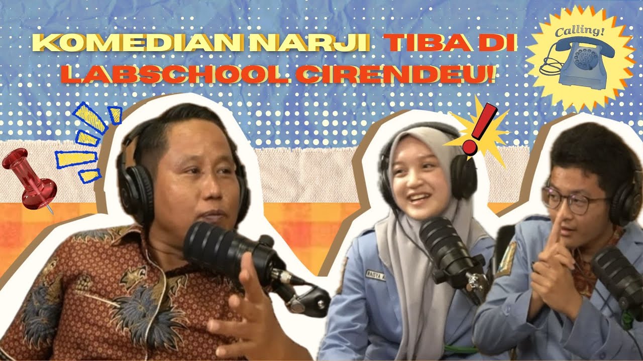 CALLING! EPS 4 : Komedian Narji Telah Tiba di Labschool Cirendeu!