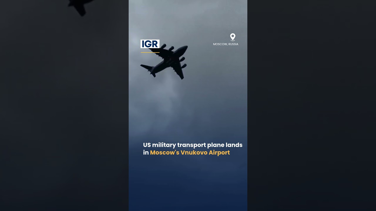 US Military Transport Plane Arrives At Moscow's Vnukovo Airport | IGR | India Global Review