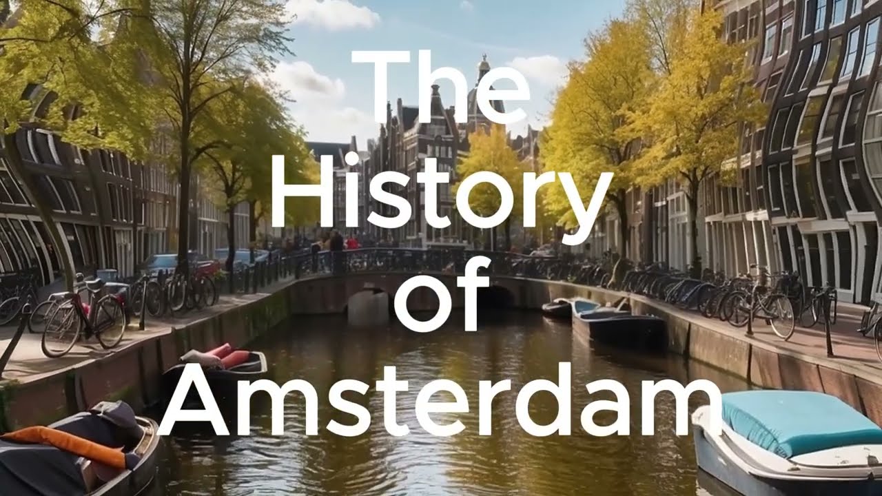 The Surprising History of Amsterdam