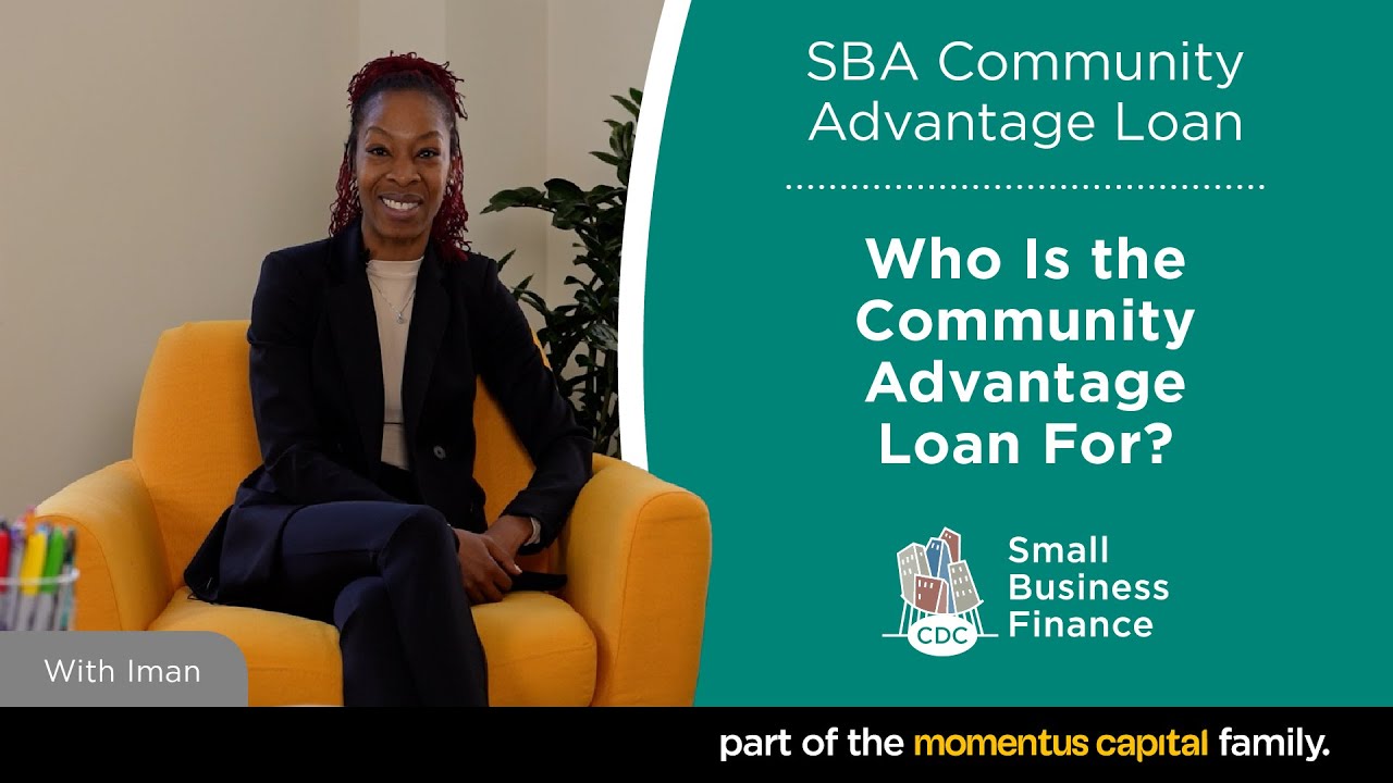 Who Is the SBA 7(a) Community Advantage Loan For?