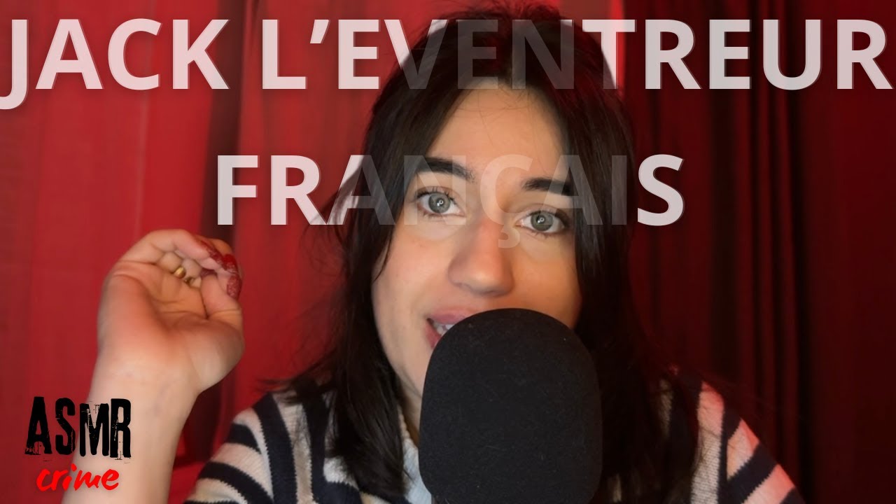 ASMR TRUE CRIME - Jack l’Éventreur français (l’affaire Joseph Vacher)