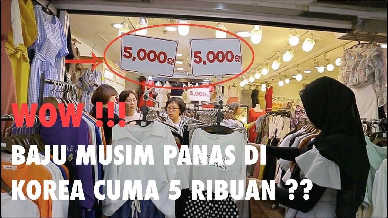 BELANJA MURAH BAJU MUSIM PANAS DI KOREA | HARGA CUMA 5 RIBUAN ???