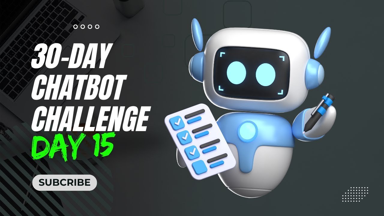 The 30-Day Chatbot Challenge: Day 15