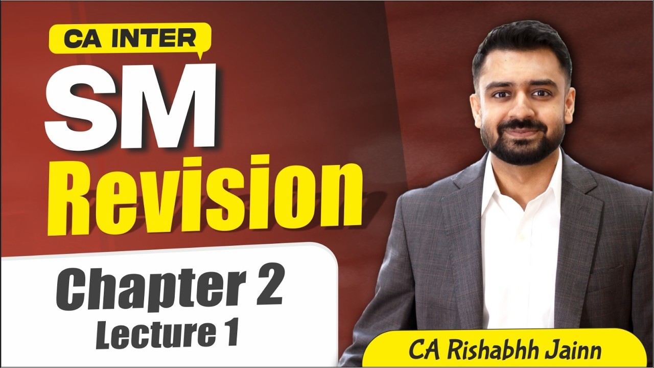 CA Inter SM  | Chapter 2 - Lecture 1 | CA Rishabh Jain | Revision Sessions #caintersm