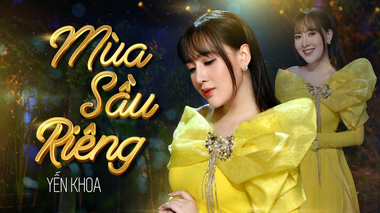 Mùa Sầu Riêng - Yến Khoa | Nhạc Lính Hải Ngoại Mới Nhất🔥🔥🔥🔥🔥 (4K MV Official)