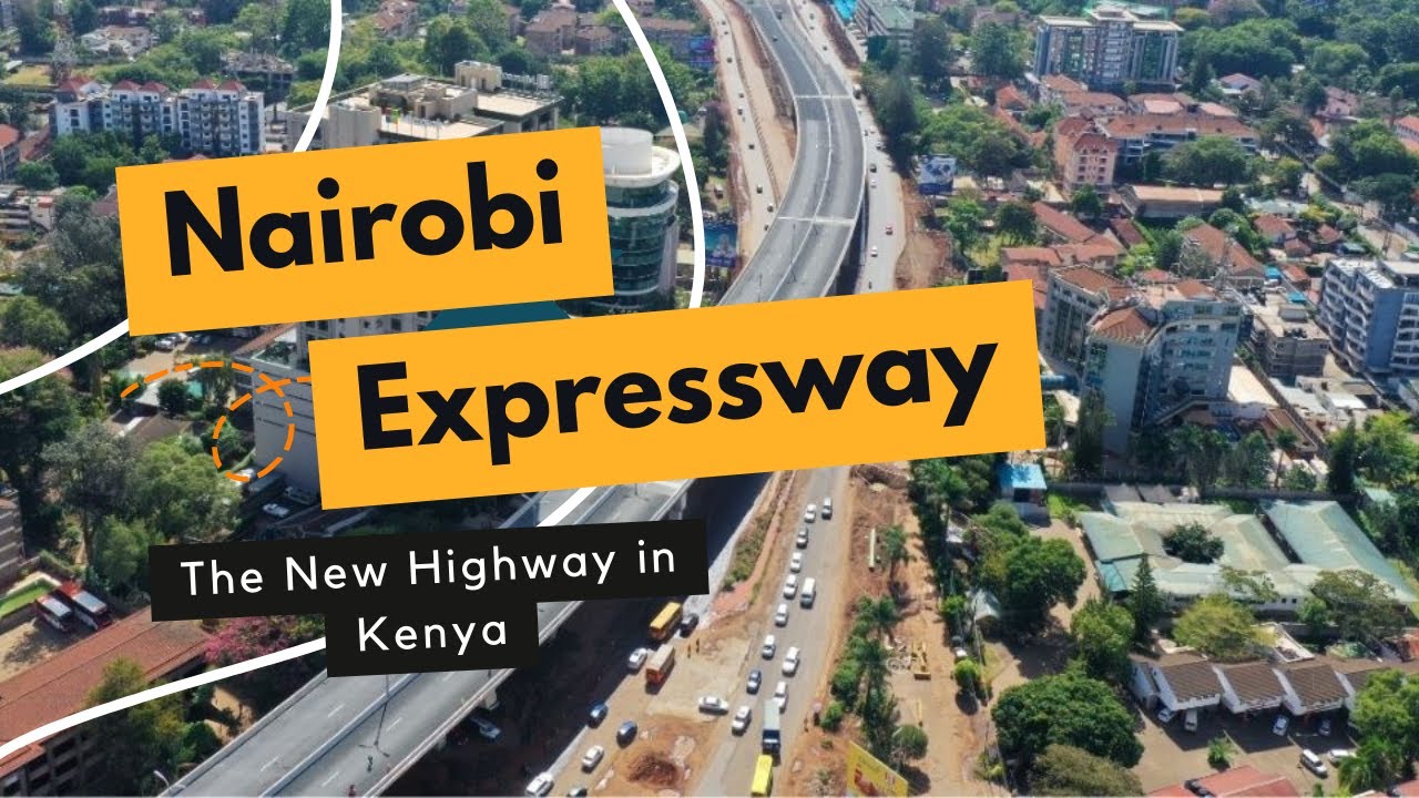 The Nairobi Expressway | Kenya's Newest Highway