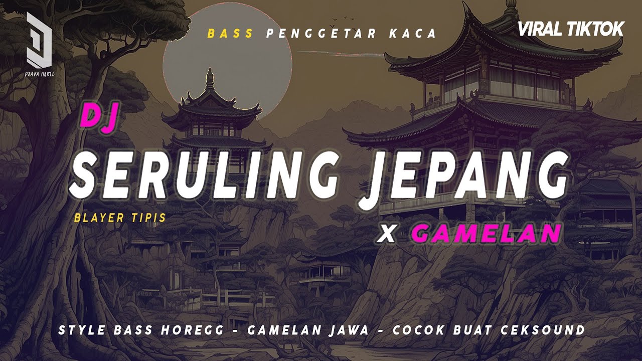DJ SERULING JEPANG x GAMELAN BASS HOREGG...2024 !!! BASS BLAYER TIPIS, COCOK BUAT CEKSOUND