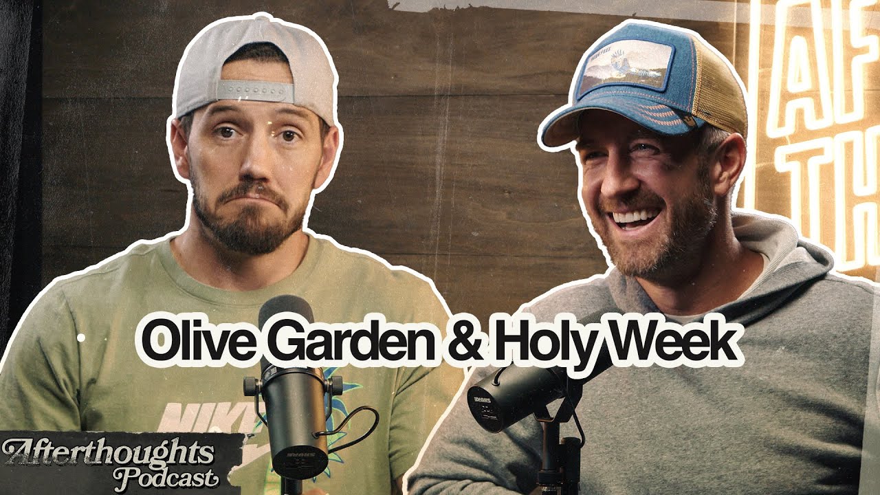 The Holy Week Episode | Afterthoughts Podcast - Ep. 83