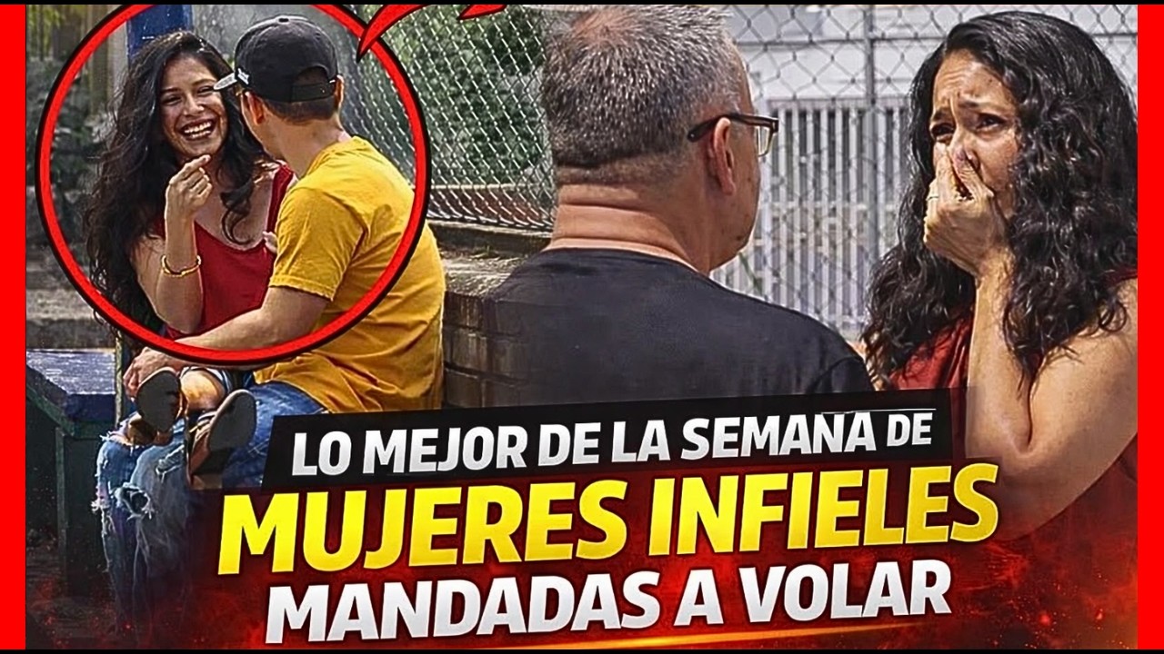 💊Lo MEJOR de la SEMANA de MUJERES INFIELES PILLADAS #7