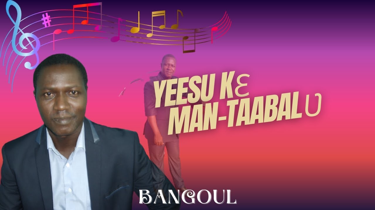 BANGOUL | YEESU KƐ MAN-TAABALƲ