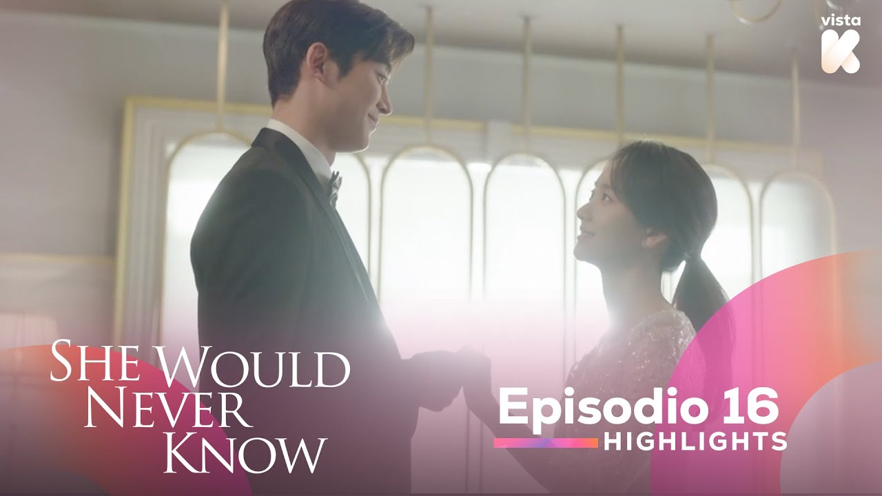 [ESP.SUB] Highlights de 'She Would Never Know' EP16 | She Would Never Know | VISTA_K