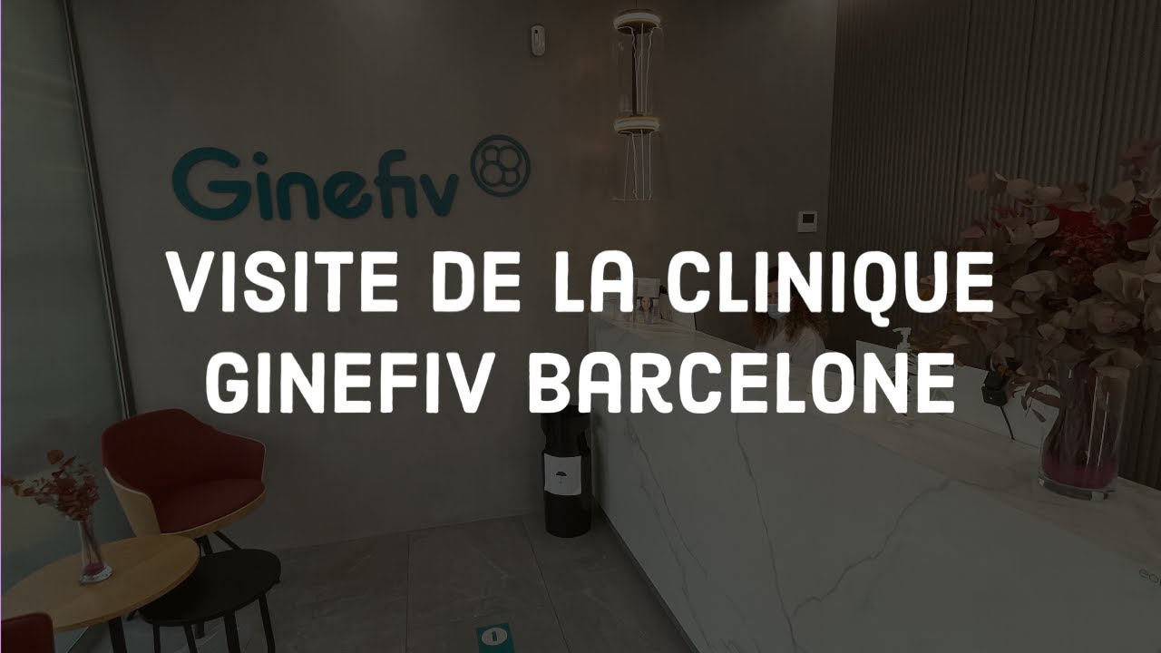 Visite de la clinique Ginefiv Barcelone (FIV et Don d'ovocytes)