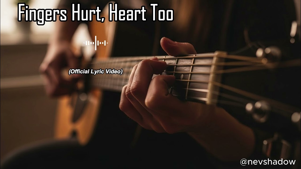 Fingers Hurt, Heart Too 😔❤️&zwj;🩹🥀ll NEV Shadow ll Official Lyric Video