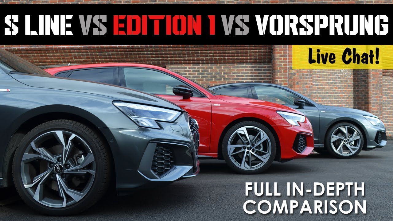 WHICH AUDI A3 TRIM SHOULD YOU BUY??? | S LINE | EDITION 1 | VORSPRUNG | 2021 | 2022 | 2023