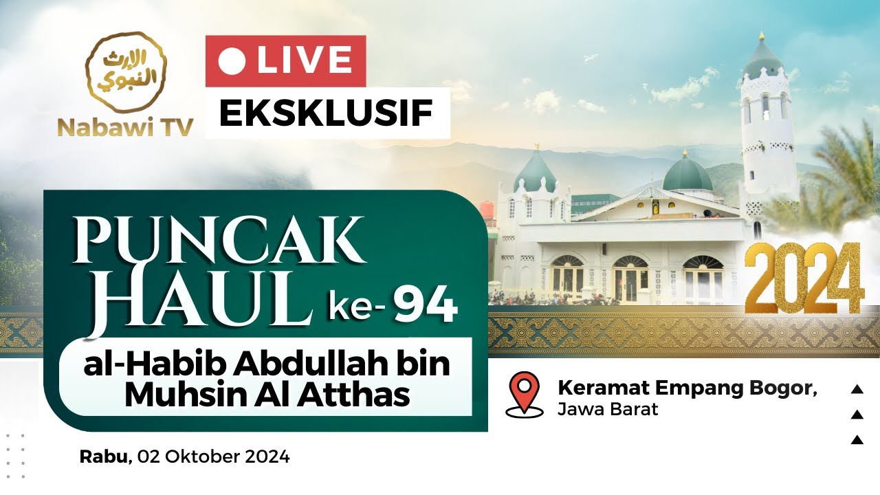 🔴LIVE HAUL ke-94 Habib Abdullah bin Muhsin Al Atthas, KERAMAT EMPANG, BOGOR 2024 | Nabawi TV