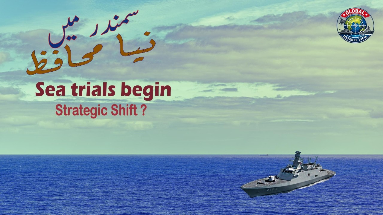 PNS Badar Begins Sea Trials || Pakistan Navy&rsquo;s New Naval Power Era || Global Defence View