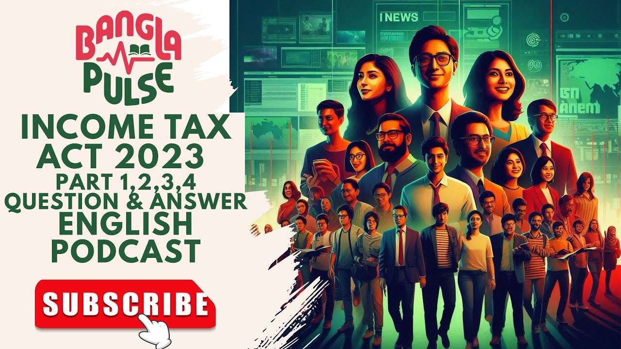 Income Tax Act 2023 in English Bangladesh | Part 1-4 MCQs with Answers (Q1-22)