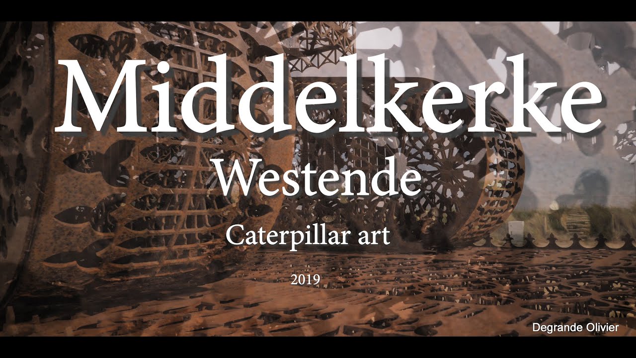 Middelkerke, Westende Art nature  Caterpillar 2019 ( GH5 Panasonic)