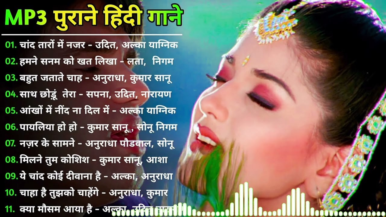 90’S Old Hindi Songs💚 90s Love Song💘Udit Narayan, Alka Yagnik, Kumar Sanu, Sonu Nigam songs Hindi