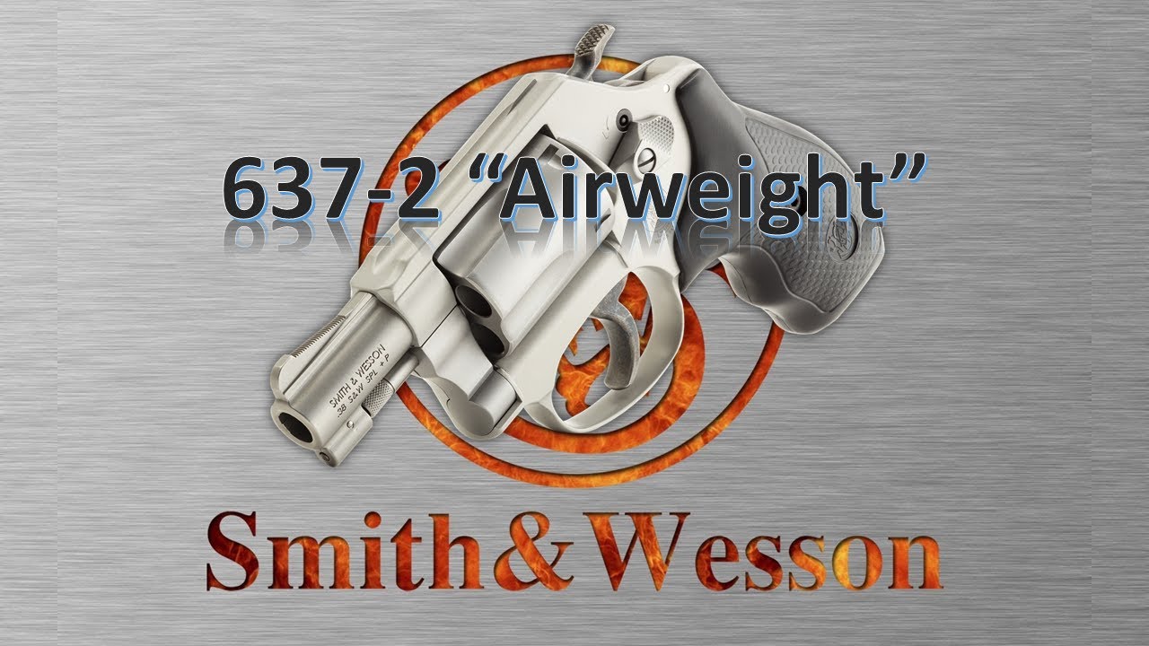 Smith and Wesson Model 637-2 Airweight - Компактный, но мощный!
