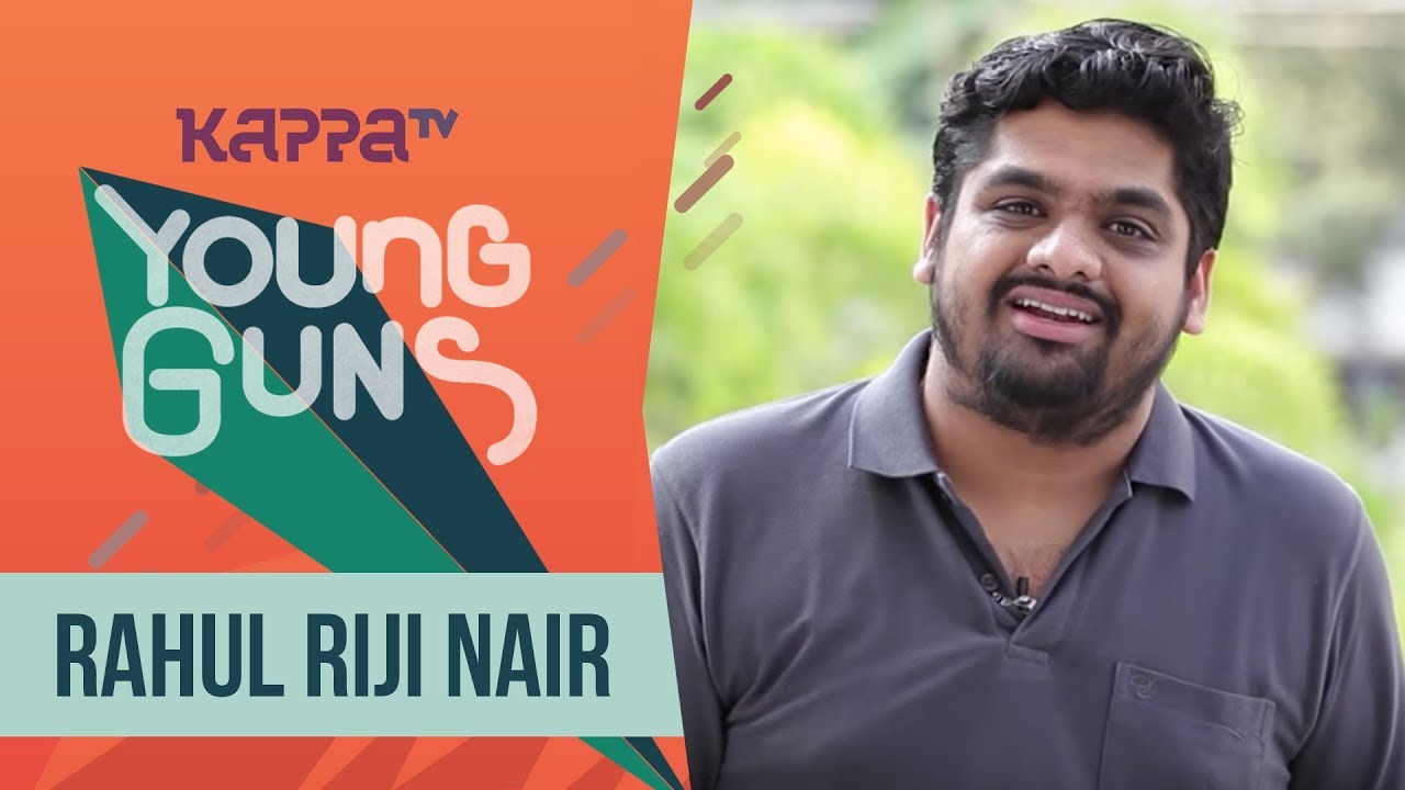 Rahul Riji Nair - Young Guns - Kappa TV