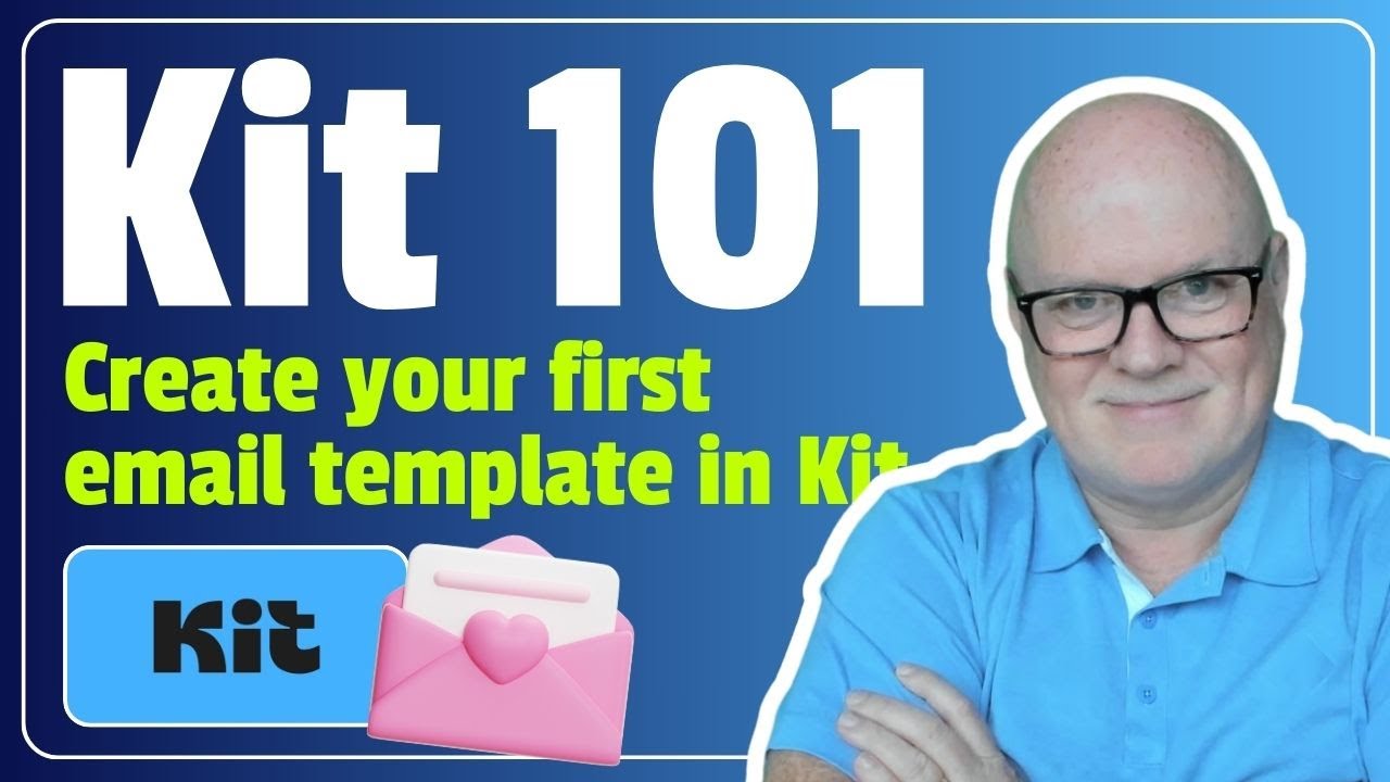 Getting started with Kit - Create your first email template