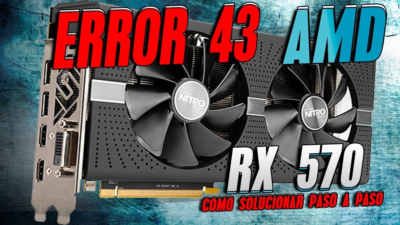 Como solucionar error 43 en  GRAFICAS AMD | HOW TO FIX | error code 43 amd