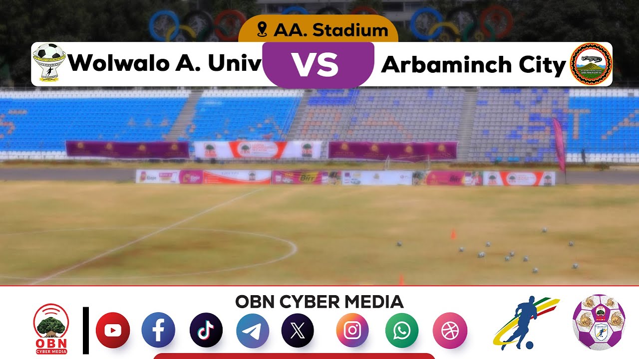 CBE_Ethiopian Premier League | Walwalo A.Univ vs Arbaminch City