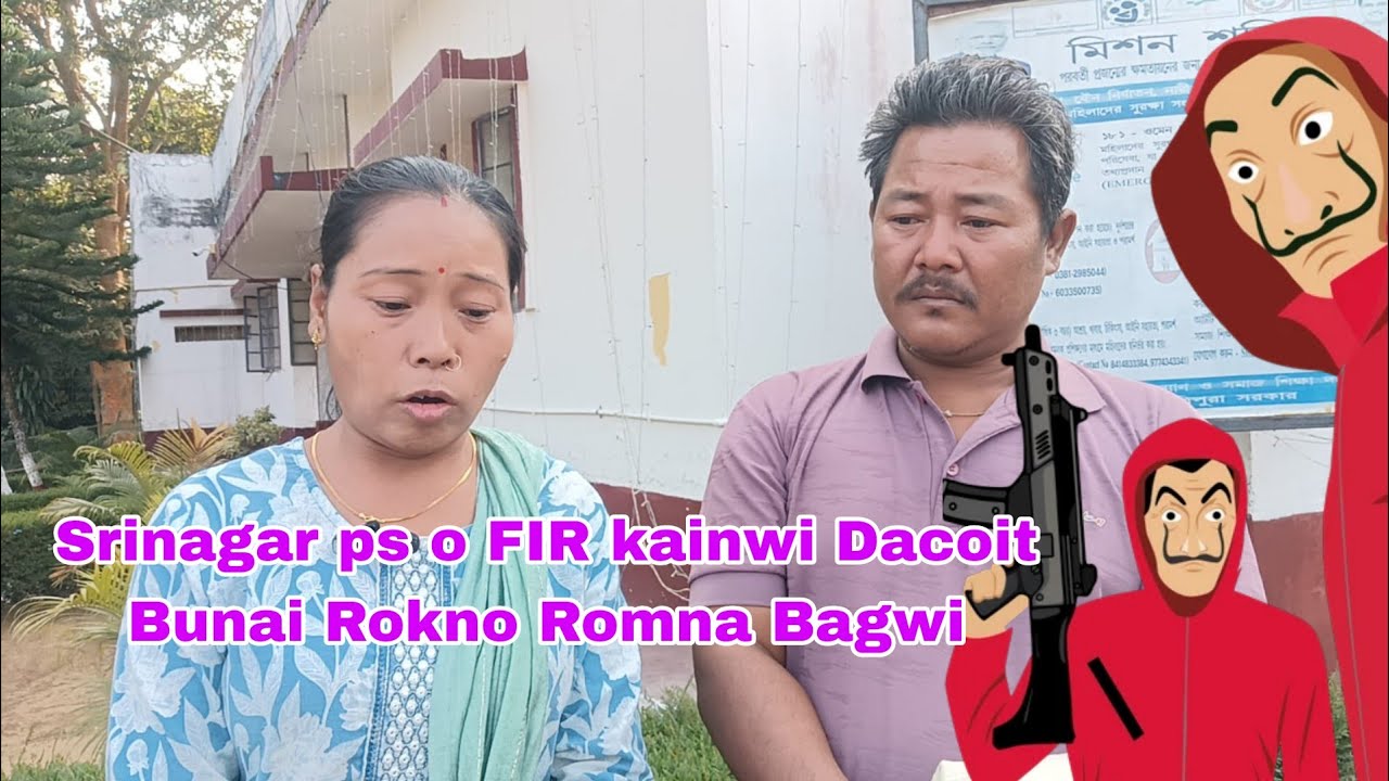 Dacoit bai Kasui auto Sokcha jakma Bujakma tei Srinagar PS o FIR