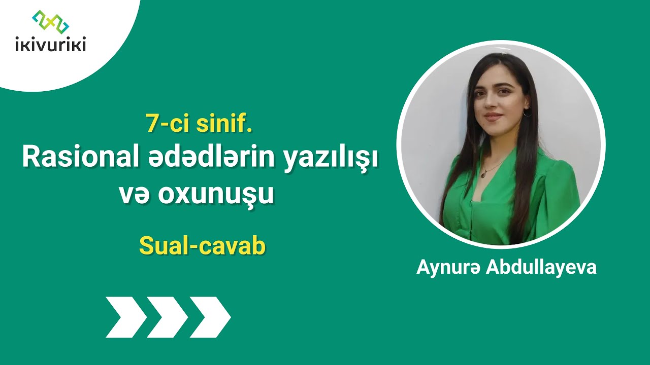 Riyaziyyat 7-ci sinif. Rasional ədədlər. Sual-cavab / Aynurə Abdullayeva