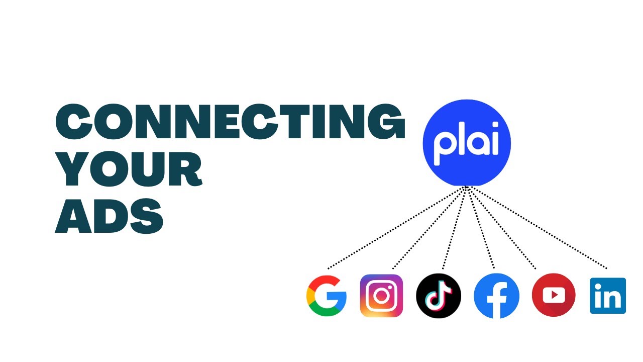 How to Connect your Facebook Ads, Google Ads, and TikTok Ads to Plai