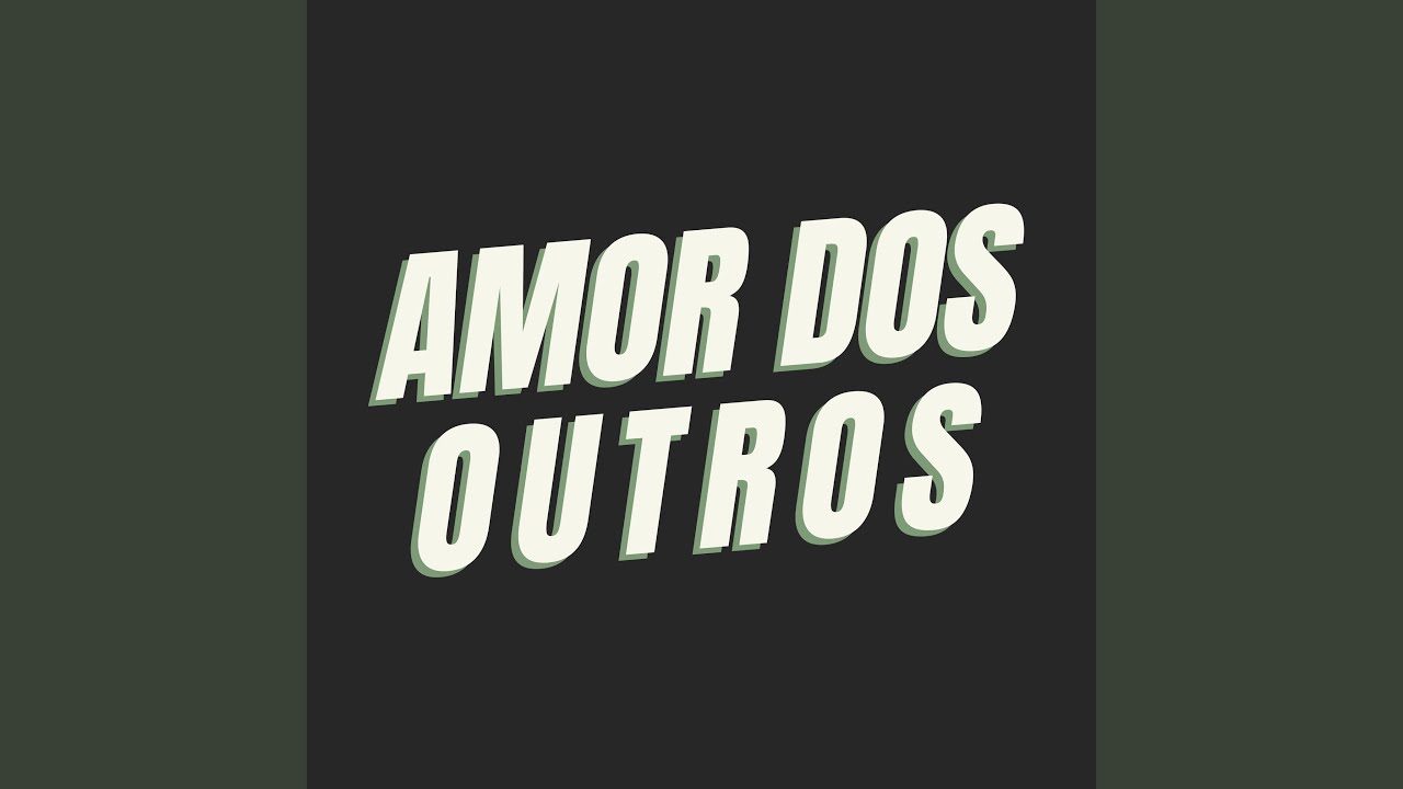 Amor dos outros
