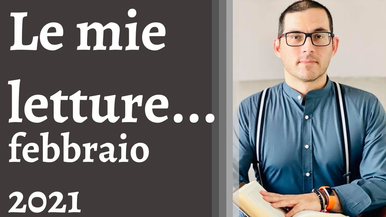 Le mie letture: i libri del mese - febbraio 2021