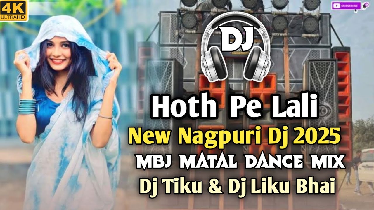 Hoth Pe Lali !! New Nagpuri Dj Song 2025 !! Mbj Matal Dance Mix !! Dj Tiku & Dj Liku Bhai 