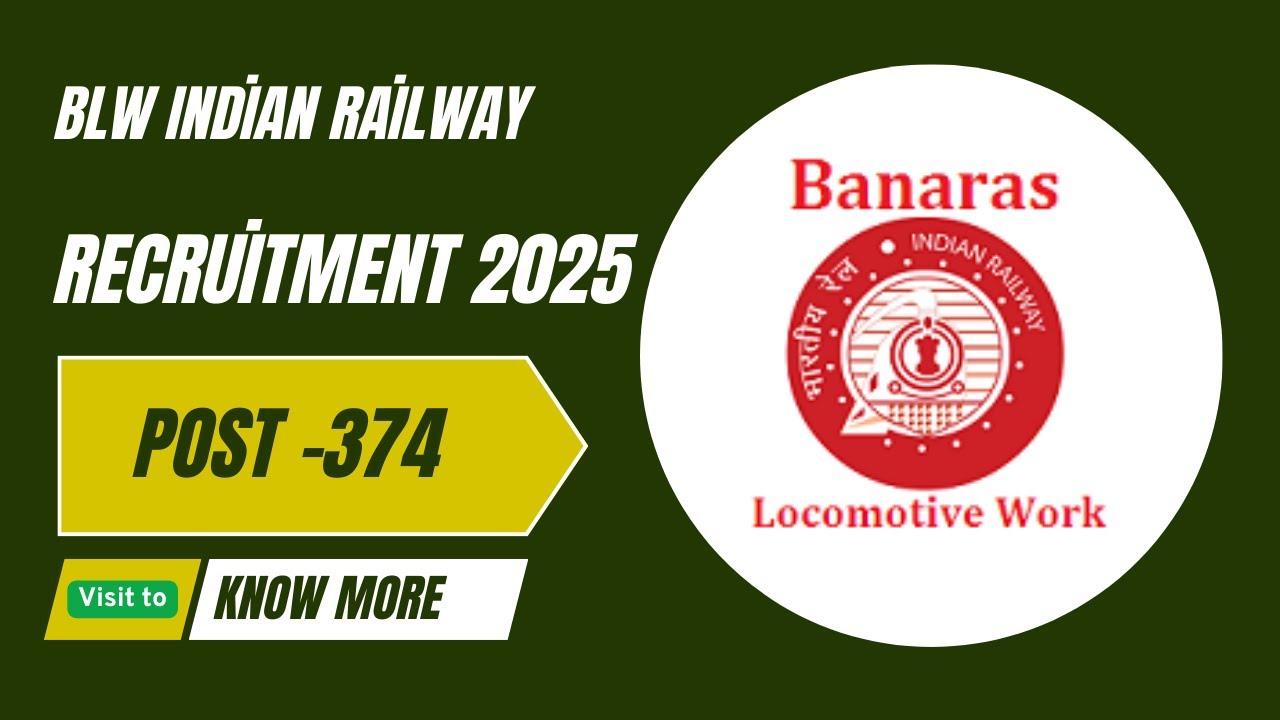 BLW Indian Railway Apprentice Recruitment 2025 &ndash; 374 Vacancies