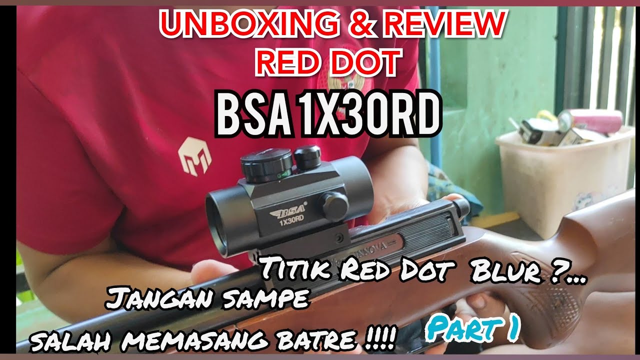 Red Dot BSA 1X30RD unboxing , Review  . Awas Lensa dot Blur !!