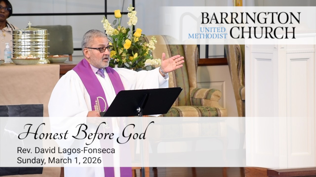 Honest Before God - Barrington United Methodist Church Sermon - March 1, 2026