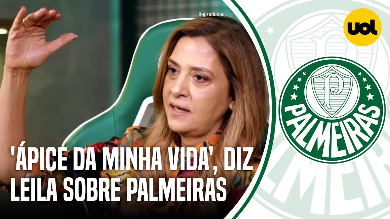 LEILA PEREIRA SOBRE SER PRESIDENTE DO PALMEIRAS: 'É O ÁPICE DA MINHA VIDA'