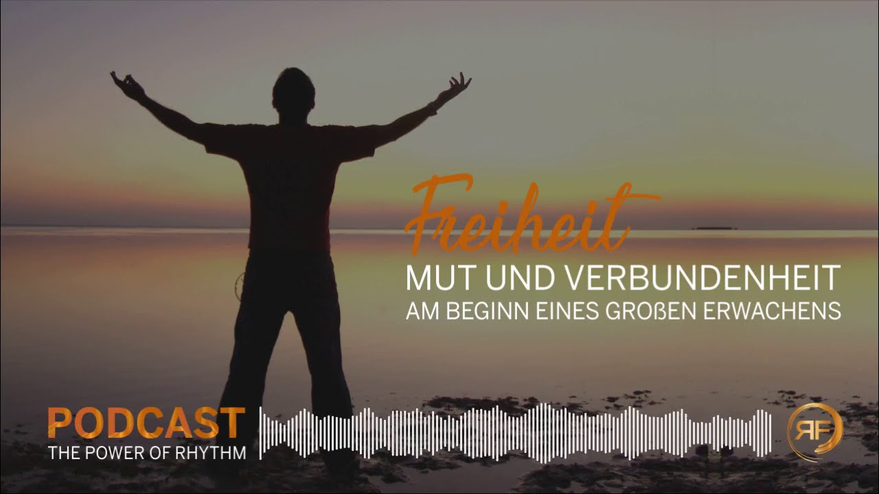 Freiheit, Mut und Verbundenheit | The Power of Rhythm Podcast | TaKeTiNa