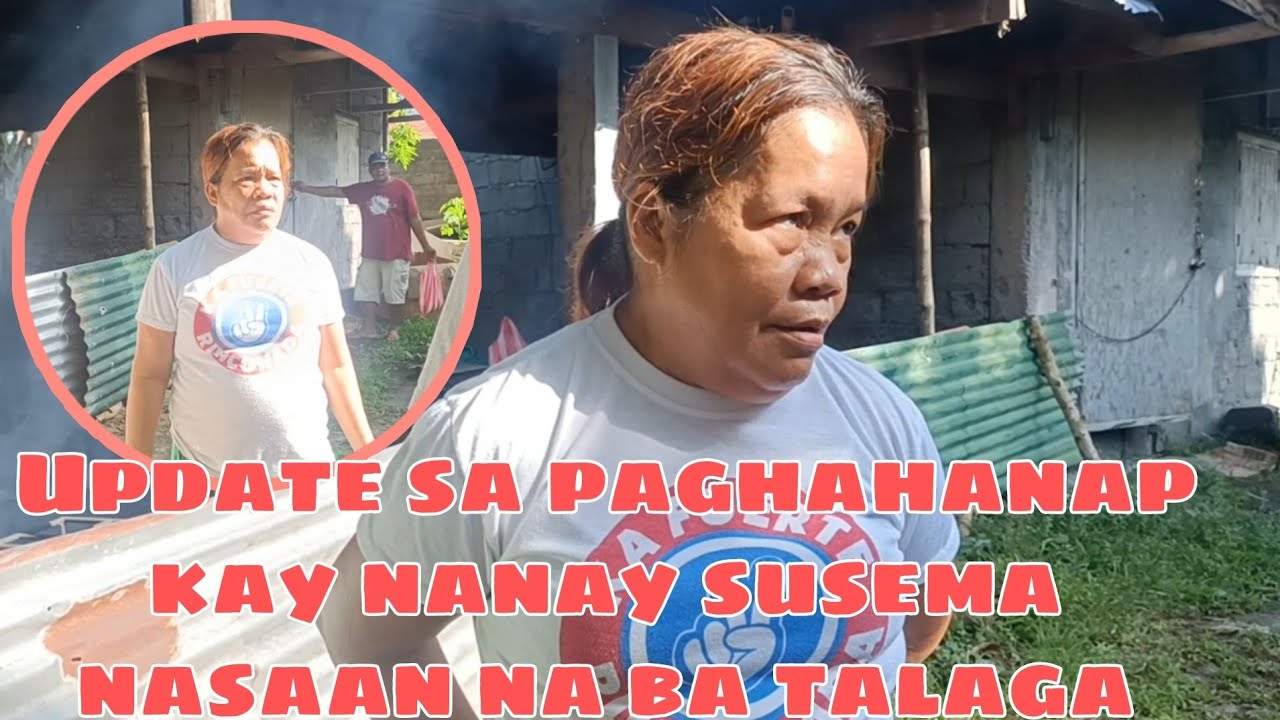 Update kay nanay Susema Saldivar Talagtag asaan nga ba talaga?