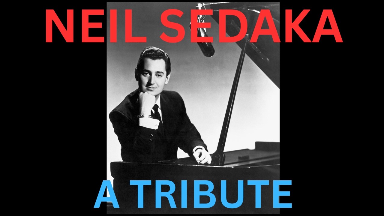 NEIL SEDAKA: A Tribute