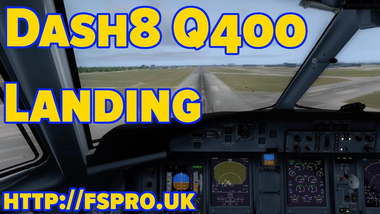 Tutorial - Dash8 Q400 Pro - Landing