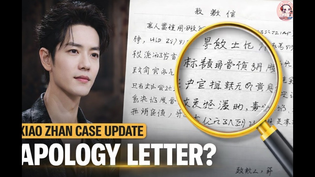 Xiao Zhan Defamation Case Update as Handwritten Apology Appears