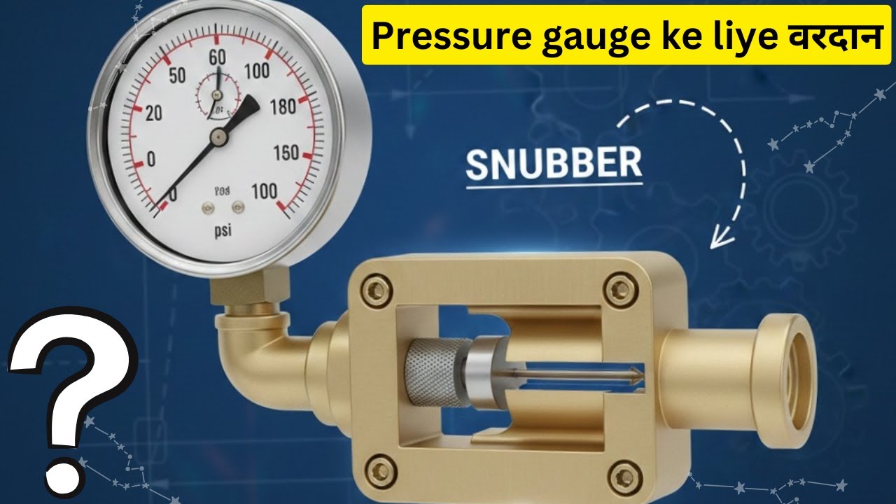Pressure Gauge Snubber kya hota hai? | Pressure Gauge Life Kaise Badhaye | Machine Maintenance