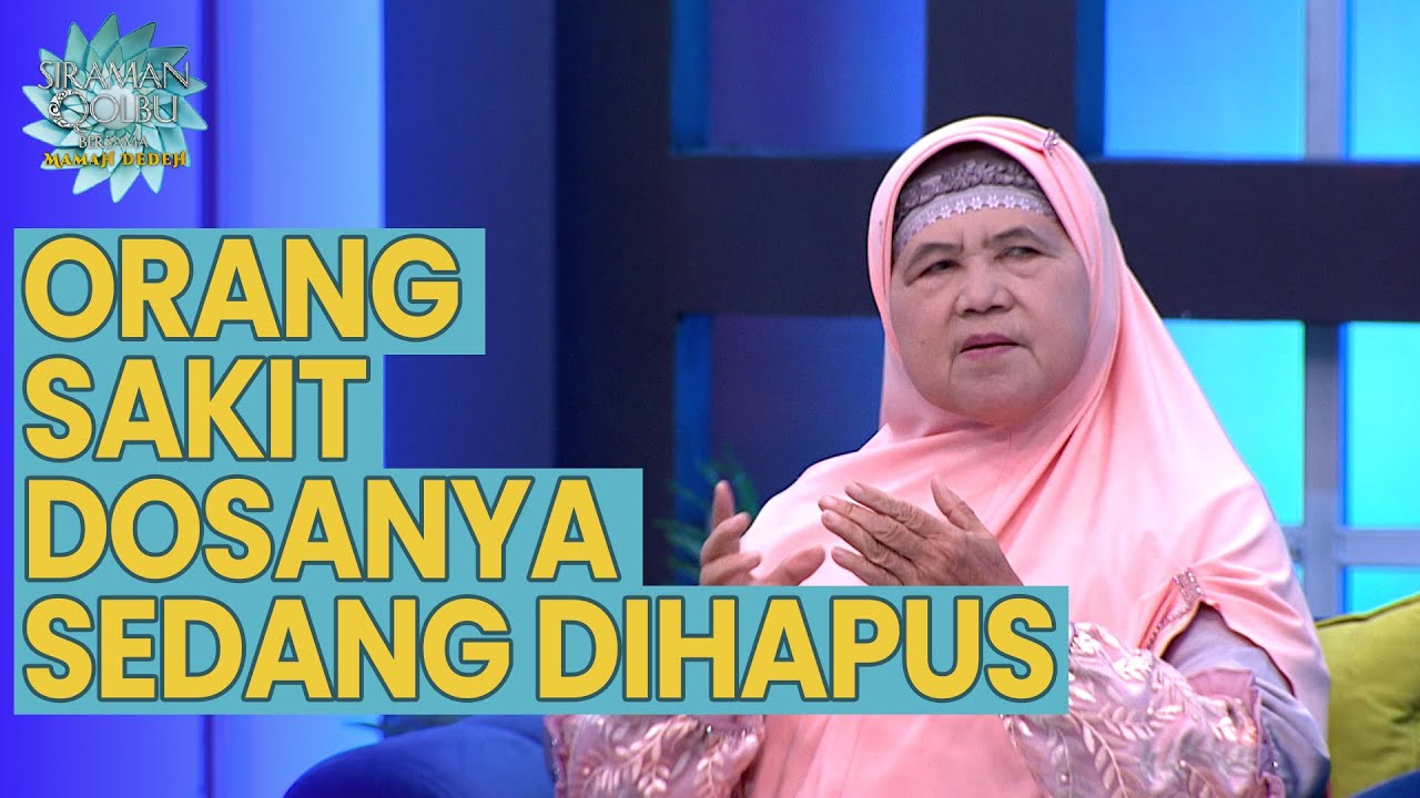 Terus Menahan Sakit Atau Ikhlas Melepaskan | SIRQOL MAMAH DEDEH (1/3)