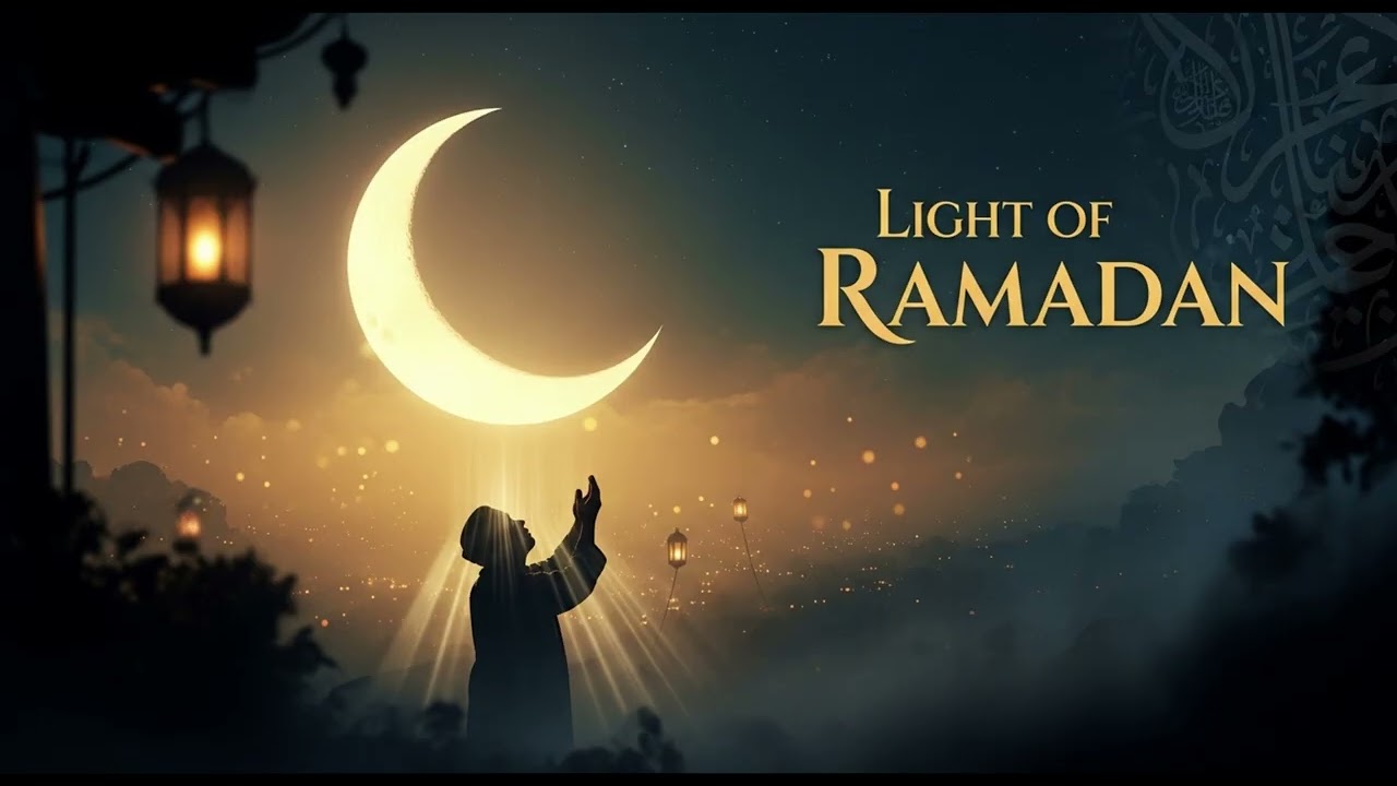 Light of Ramadan | نور رمضان